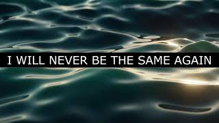 Never Be The Same The Baptism Song official lyric video  Matt McChlery [upl. by Chamberlin967]