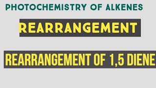 4thphotochemistry of alkenesrearrangement of 1 5 diene [upl. by Inod860]