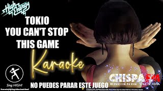 Karaoke CON VOZ Tokio  You Cant Stop This Game No puedes parar este juego High Energy Music [upl. by Navak]