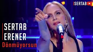 Sertab Erener  Benzemez Kimse Sana  Dönmüyorsun [upl. by Hunfredo]