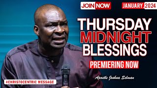 THURSDAY MIDNIGHT BLESSINGS 4TH JANUARY 2023 APOSTLE JOSHUA SELMAN Good Word [upl. by Aymahs]