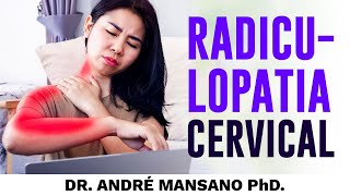 Radiculopatia Cervical O Que É e Como Tratar – Dr André Mansano Tratamento da Dor [upl. by Liman]