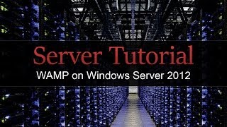 Tutorial  WAMP on Windows Server 2012 No Music [upl. by Adair316]