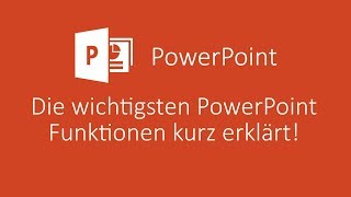 Die wichtigsten Funktionen von PowerPoint kurz erklärt  PowerPoint Tutorial Deutsch [upl. by Iyre]