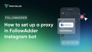 Stepbystep proxy settings in Instagram bot FollowAdder [upl. by Wengert]