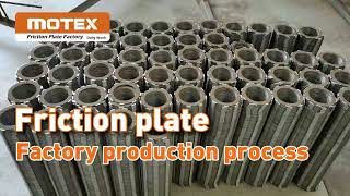 How are friction plates producedMOTEX takes you to visit the friction plate production lines [upl. by Ainslee335]