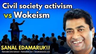 Civil Society Activism vs Wokeism  Sanal Edamaruku [upl. by Marceau933]