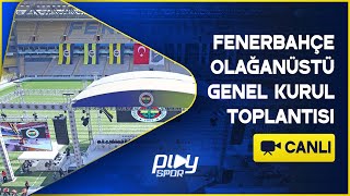 🔴 CANLI Fenerbahçe Olağanüstü Genel Kurul Toplantısı Stadyumdan Canlı Bağlantılar [upl. by Llevram]