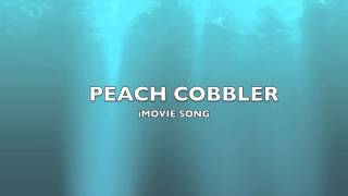 Peach Cobbler  iMovie SongMusic [upl. by Philomena]