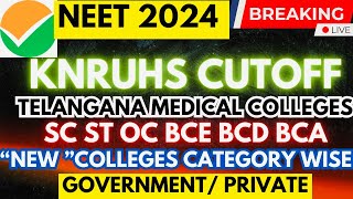 NEET CUTOFF TELANGANA 2024  NEW MEDICAL COLLEGE  MERIT LIST  SC ST BCA BCE OC  KNRUHS neet2024 [upl. by Carol-Jean]