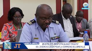 26678655885F CFA BUDGET PRIMITIF DE LEXERCICE 2024 POUR LA COMMUNE DE LIBREVILLE [upl. by Virgie419]