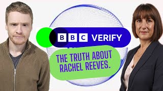 BBC Verify The Truth about Rachel Reeves [upl. by Gnouc82]