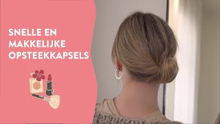 3x snelle makkelijke opsteekkapsels [upl. by Ettevets659]