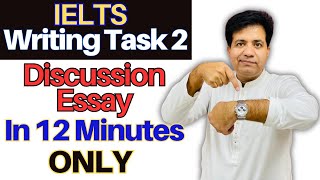 IELTS Writing Task 2  Discussion Essay In 12 Minutes Only By Asad Yaqub [upl. by Baese365]