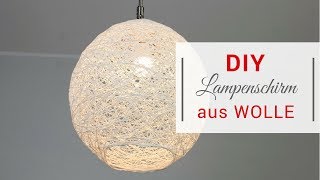 DIY Lampenschirm aus Wolle [upl. by Enisaj]