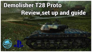 World of Tanks Console  PS4 Demolisher T28 Proto  Review tips and my set up [upl. by Moor]