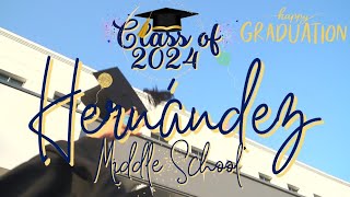 Hernández Middle School Class of 2024 [upl. by Noral]