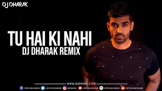 Tu Hai Ki Nahi Remix DJ DHARAK [upl. by Alue]