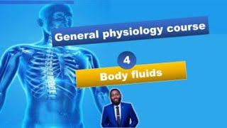 General physiology course  4  body fluids  سوائل الجسم [upl. by Ridinger166]