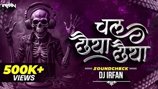 Chal Chaiya Chaiya  Soundcheck  DJ IRFAN  Jhankar Special [upl. by Minerva829]