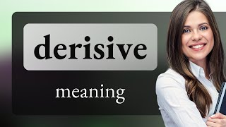 Derisive • meaning of DERISIVE [upl. by Philippe]