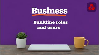 Bankline Admin  Roles and Users  NatWest [upl. by Masera201]