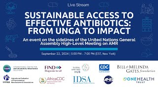 Sustainable access to effective antibiotics From UNGA to Impact [upl. by Taft]