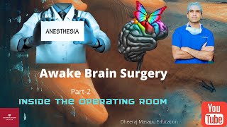 Awake Brain Surgery  Anesthesia aspects inside the OT [upl. by Artimed]