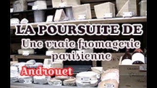 LA POURSUITE DE une vraie fromagerie parisienne [upl. by Nysilla]