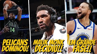 Malik Monk DECIDE no OT  Warriors segue em GRANDE FASE  Pelicans DOMINA o Pacers  Rodada NBA [upl. by Enerehs]