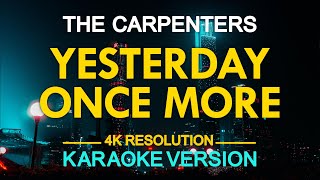 Yesterday Once More Karaoke  The Carpenters [upl. by Annaer365]