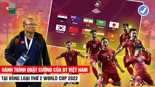 NHÌN LẠI HÀNH TRÌNH LỊCH SỬ CỦA ĐT VIỆT NAM TẠI VÒNG LOẠI THỨ 2 WORLD CUP 2022  Khán Đài Online [upl. by Yonita]