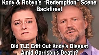 Fans Expose Kody amp Robyn’s Fake Redemption Scene Did Robyn Brown Use Her Dad for Sympathy [upl. by Inaliak]