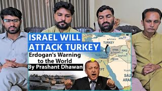 Israel Will attack Turkey after defeating Hamas says Erdogan Turkeys Biggest Fear pakistanreaction [upl. by Linn]