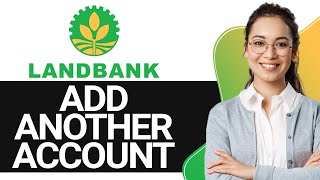 How to Add Another Account in Landbank iAccess 2024  Full Guide [upl. by Ehman]