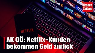 Netflix zahlt vielen österreichischen Kunden bis zu 30 Euro zurück  kronetv NEWS [upl. by Bara]