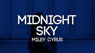 Miley Cyrus  Midnight Sky Lyrics [upl. by Leonardi]