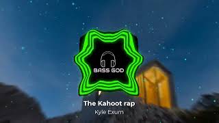 The kahoot rap  Kyle exum Bass boosted [upl. by Kurtz749]