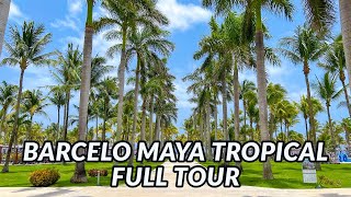 🌴🌴 BARCELO MAYA TROPICAL FULL TOUR  Mayan Riviera Mexico [upl. by Ayek]