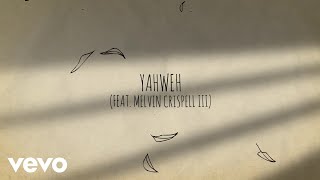 Jason Nelson  Yahweh Official Lyric Video ft Melvin Crispell III [upl. by Dorian]