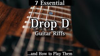 Drop D Tuning  Seven Essential Guitar Riffs [upl. by Wixted]