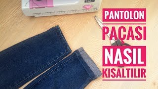 PANTOLON PAÃ‡ASI NASIL KISALTILIR EN KOLAY YÃ–NTEM Ä°LE PANTOLON PAÃ‡A YAPIMI KENDÄ°N YAP DIY [upl. by Stier]