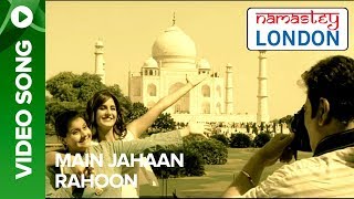 Main Jahan Rahoon Sad Version  Namastey London  Akshay Kumar amp Katrina Kaif [upl. by Latsyrcal528]