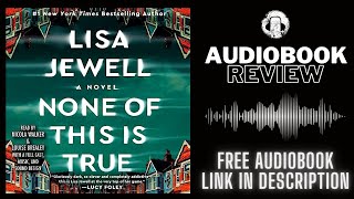 None Of This Is True Audiobook Review  Lisa Jewell Audiobook Review [upl. by Eerok]