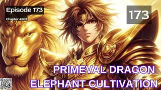 Primeval Dragon Elephant Cultivation Episode 173 Audio Immortal Blade Audiobook [upl. by Rhoads761]