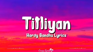 Titliyan Lyrics  Afsana Khan  Hardy Sandhu Sargun Mehta Jaani [upl. by Annauqaj]