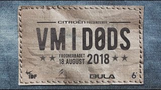 VM i Døds 2018 [upl. by Yelsgnik609]