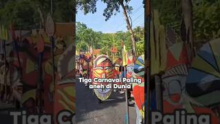 Tiga Carnaval Paling aneh di duniashortvideo facts carnaval fyp remixsound [upl. by Raouf]