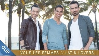 Latin Lovers  Vous les femmes Pobre Diablo CLIP OFFICIEL [upl. by Nylirret]