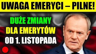 PILNE Nadchodzą duże zmiany dla Emerytów od 1 listopada 2024 Sprawdź co się zmieni [upl. by Ekud]